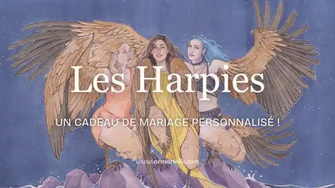 Visuel pour l'article sur Les Harpies, un cadeau de mariage personnalisé